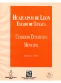 Huajuapan de León. Estado de Oaxaca Cuaderno estadístico municipal.