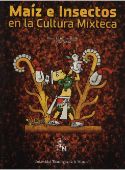 Maíz e insectos en la cultura Mixteca